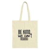 Be Kind Tote Bag, We Can't Rewind, Positive Vibes Shopping Bag, Inspirational Gift, Everyday Tote, Reusable Bag, Book Bag, Trendy Tote - Tawshia
